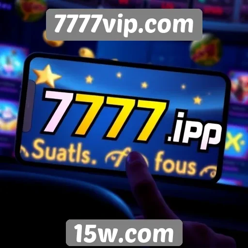 Experiência do usuário no 7777vip.com em dispositivos móveis